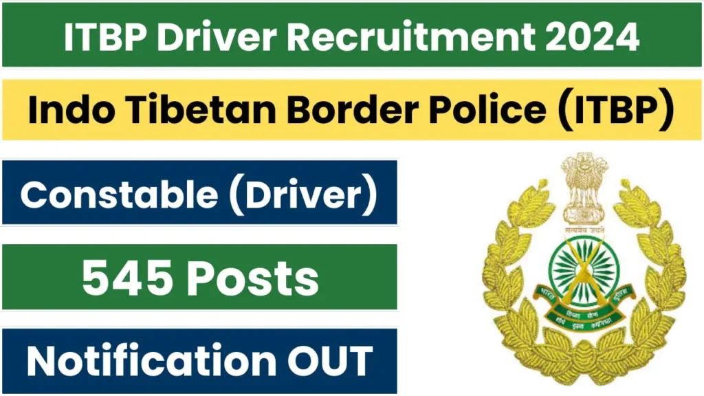 ITBP Constable Driver 545 Recruitments