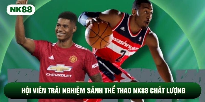 Hội viên trải nghiệm sảnh thể thao NK88 chất lượng